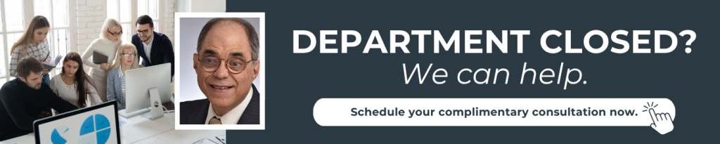 Department closed? We can help. Schedule your complimentary consultation now!